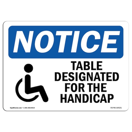 Signmission OSHA Notice Sign, 18" Height, Table Designated For The Handicapped Sign With Symbol, Landscape OS-NS-D-1824-L-18521